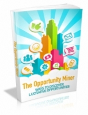 Product picture The Opportunity Miner with Master Resale Rights