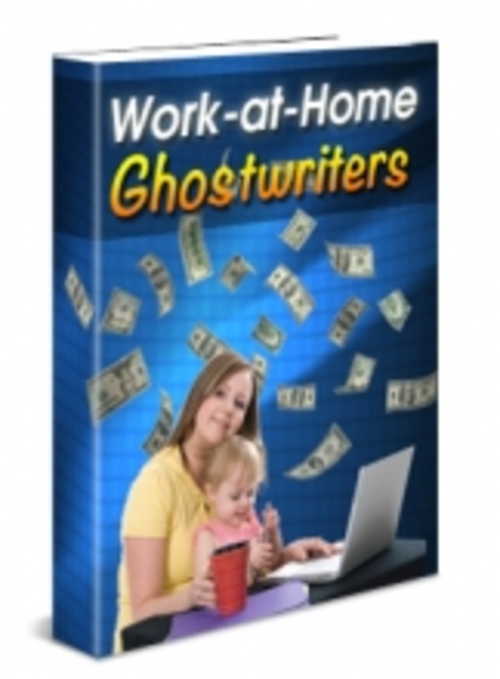 Product picture Work At Home Ghostwriters Master Resale Rights